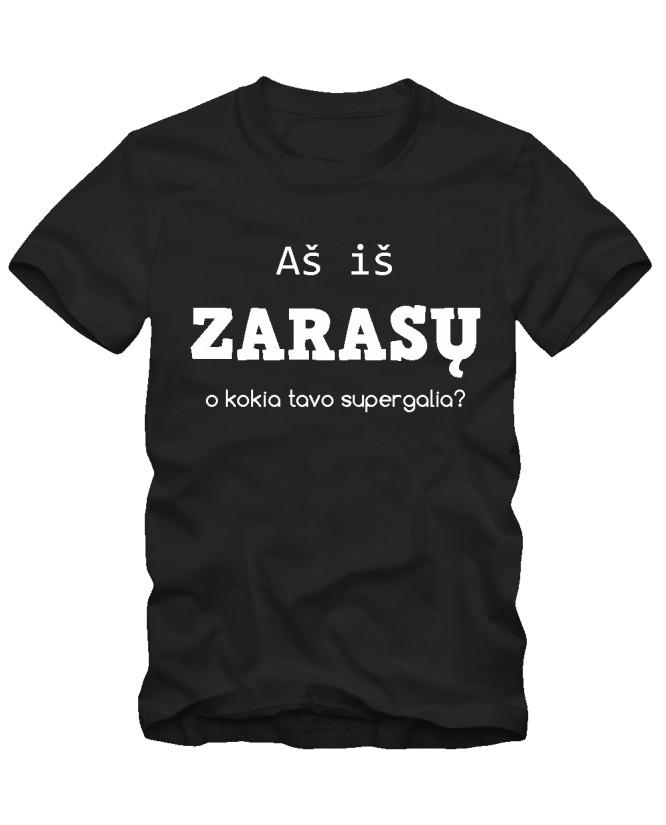 Aš iš Zarasų, o kokia tavo supergalia? Aš iš Zarasų, o kokia tavo supergalia?